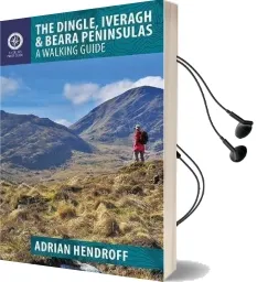 The Dingle, Iveragh & Beara Peninsulas Walking Guide Audiobook download free by Adrian Hendroff