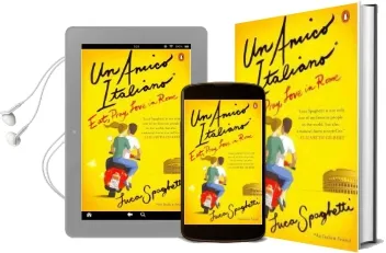 Un Amico Italiano: Eat, Pray, Love in Rome Audiobook download free by Luca Spaghetti