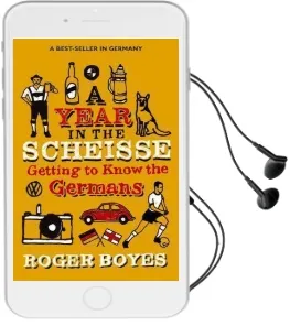 A Year in the Scheisse: Getting to Know the Germans Audiobook download free by Roger Boyes