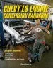 Audiobook Chevy ls Engine Conversion Handbook: Ls Engine Swaps for Muscle Cars, Street Rods, Imports, and Late-Model Cars and Trucks author Shawn Henderson
