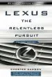 Audiobook Lexus: The Relentless Pursuit author Chester Dawson