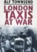 Audiobook London Taxis at war author Alf Townsend
