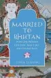 Audiobook Married to Bhutan: How one Woman got Lost, Said 'i Do,' and Found Bliss author Linda Leaming