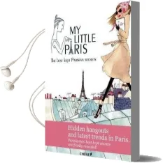 My Little Paris the Best Kept Parisian Secrets Audiobook download free by Fany Pechiodat
