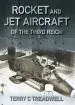 Audiobook Rocket and jet Aircraft of the Third Reich author Terry C. Treadwell