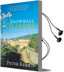 Snowball Oranges: One Mallorcan Winter Audiobook download free by Peter Kerr