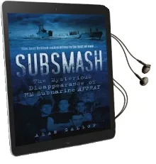 Subsmash: The Mysterious Disappearance of hm Submarine Affray Audiobook download free by Alan Gallop