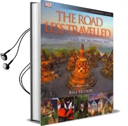 The Road Less Travelled: 1,000 Amazing Places off the Tourist Trail Audiobook download free by Dk Publishing