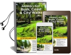 Adelaide'S Best Bush, Coast & City Walks: The Full-Colour Guide to 33 Fantastic Walks Audiobook download free by Peter Beer