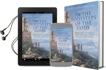 In the Footsteps of the Gods: Travellers to Greece and the Quest for the Hellenic Ideal Audiobook download free by David Constantine