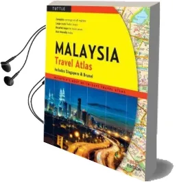 Malaysia Travel Atlas: Includes Singapore & Brunei Audiobook download free by Periplus Editors