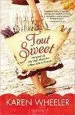 Audiobook Tout Sweet: Hanging up my High Heels for a new Life in France author Karen Wheeler