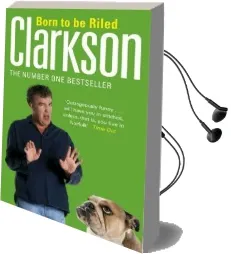 Born to be Riled Audiobook download free by Jeremy Clarkson