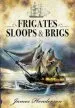 Audiobook Frigates, Sloops and Brigs author James Henderson