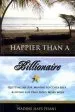 Audiobook Happier Than a Billionaire: Quitting my Job, Moving to Costa Rica, and Living the Zero Hour Work Week author Nadine Hays Pisani