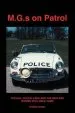 Audiobook M.G.S on Patrol: The M.G. Police Cars and the men and Women who Used Them author Andrea Green