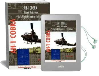 Ah-1 Cobra Attack Helicopter Pilot'S Flight Operating Instructions Audiobook download free by Headquarters Department Of The Army