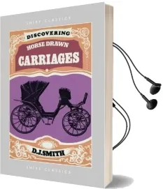 Discovering Horse-Drawn Carriages Audiobook download free by D.J. Smith