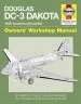 Audiobook Douglas Dc-3 Dakota Manual: An Insight Into Owning, Flying and Maintaining the Revolutionary American Transport Aircraft author Paul Blackah