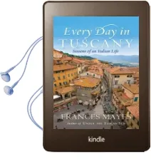 Every day in Tuscany Audiobook download free by Frances Mayes