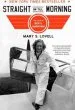 Audiobook Straight on Till Morning: The Life of Beryl Markham author Mary S. Lovell