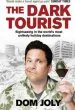 Audiobook The Dark Tourist: Sightseeing in the World'S Most Unlikely Holiday Destinations author Dom Joly