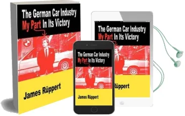 The German car Industry: My Part in its Victory Audiobook download free by James Ruppert