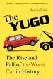 Audiobook The Yugo: The Rise and Fall of the Worst car in History author Jason Vuic