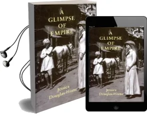 A Glimpse of Empire Audiobook download free by Jessica Douglas Home