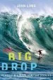 Audiobook Big Drop: Classic big Wave Surfing Stories author John Long