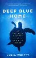Audiobook Deep Blue Home: An Intimate Ecology of our Wild Ocean author Julia Whitty