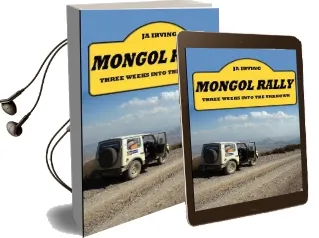 Mongol Rally - Three Weeks Into the Unknown Audiobook download free by John Irving