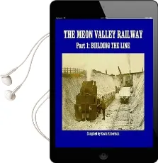 The Meon Valley Railway: Pt. 1: Building the Line Audiobook download free by Kevin Robertson