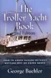 Audiobook The Troller Yacht Book: How to Cross Oceans Without Getting wet or Going Broke - 2nd Edition author George Buehler