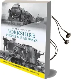 Yorkshire People and Railways Audiobook download free by Peter Tuffrey