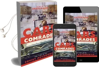 Cars for Comrades: The Life of the Soviet Automobile Audiobook download free by Lewis H. Siegelbaum