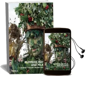 Mummers, Maypoles and Milkmaids: A Journey Through the English Ritual Year Audiobook download free by Sara Hannant