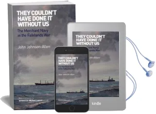 They Couldn'T Have Done it Without us: The Merchant Navy in the Falklands war Audiobook download free by John Johnson Allen