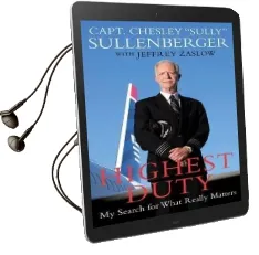 Highest Duty: My Search for What Really Matters Audiobook download free by Chesley B. Sullenberger