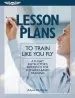 Audiobook Lesson Plans to Train Like you fly: A Flight Instructor'S Reference for Scenario-Based Training author Arlynn Mcmahon