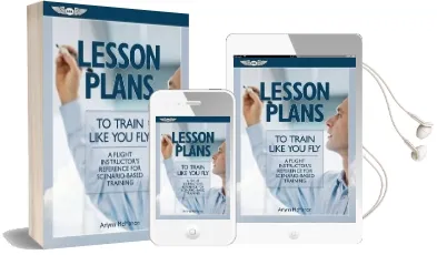 Lesson Plans to Train Like you fly: A Flight Instructor'S Reference for Scenario-Based Training Audiobook download free by Arlynn Mcmahon