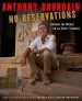 Audiobook No Reservations: Around the World on an Empty Stomach author Anthony Bourdain