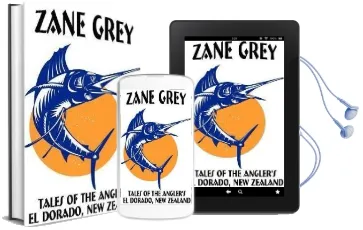 Tales of the Angler'S el Dorado, new Zealand Audiobook download free by Zane Grey