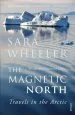 Audiobook The Magnetic North: Travels in the Arctic author Sara Wheeler