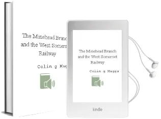 The Minehead Branch and the West Somerset Railway Audiobook download free by Colin G. Maggs
