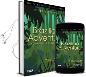 Brazilian Adventure: A Quest Into the Heart of the Amazon Audiobook download free by Peter Fleming