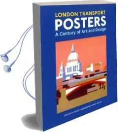 London Transport Posters: A Century of art and Design Audiobook download free by Jonathan Black