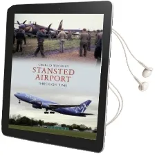 Stansted Airport Through Time Audiobook download free by Charles Woodley