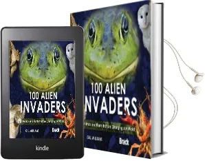 100 Alien Invaders: Animals and Plants That are Changing our World Changing our World Audiobook download free by Gill Williams