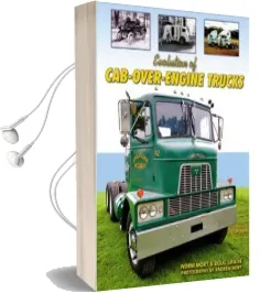 Evolution of cab Over Engine Trucks Audiobook download free by Norm Mort